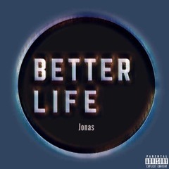 Better Life