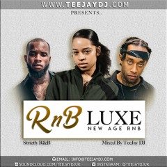 **RNB LUXE** PART 1 - Mixed By TeeJay DJ (New Age RnB)