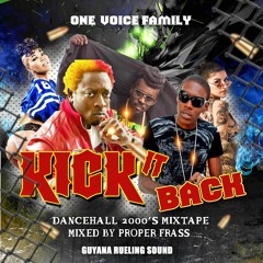 ONE VOICE FAMILY KICK-IT BACK-RELOAD (DANCEHALL MIX)