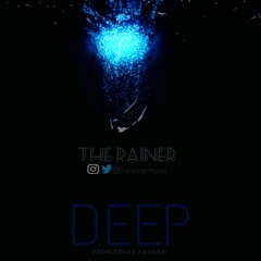 DEEP by The Rainer (Prod by Sigag lauren)