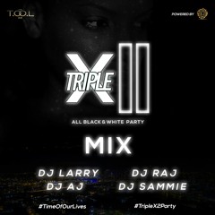 TRIPLE X 2 PROMO MIX BY @__DJAJ & @DJSAMMIE_ICONIC | @theTOOLevent