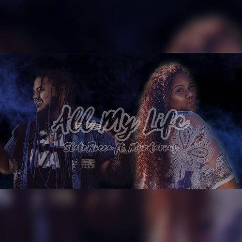 Slate Rocca ft. Murdarous - All My Life