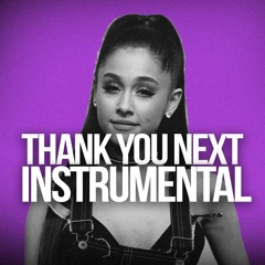 Ariana Grande "Thank you, Next" Remake Prod. by Dices