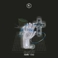 TRX09: ADELLER - CRUX