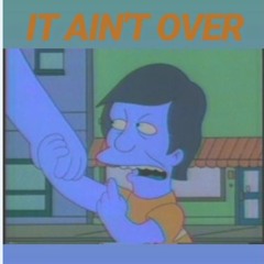 IT AIN'T OVER ( TOPANGA REMIX TRIPPIE REDD) (PROD. CHOPSQUAD DJ)