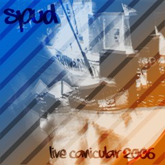 Spud Canicular 2006 Live-set