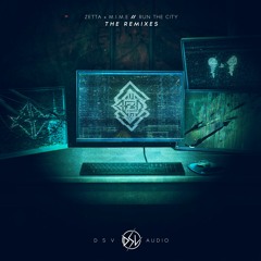 Zetta & M.I.M.E - Run The City (Our Enemies Remix)