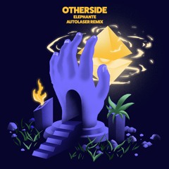 Elephante - Otherside (Autolaser Remix)