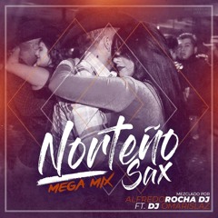 Norteño Sax Mega Mix 2018 | Dj Omar Islaz Ft Alfredo Rocha Dj