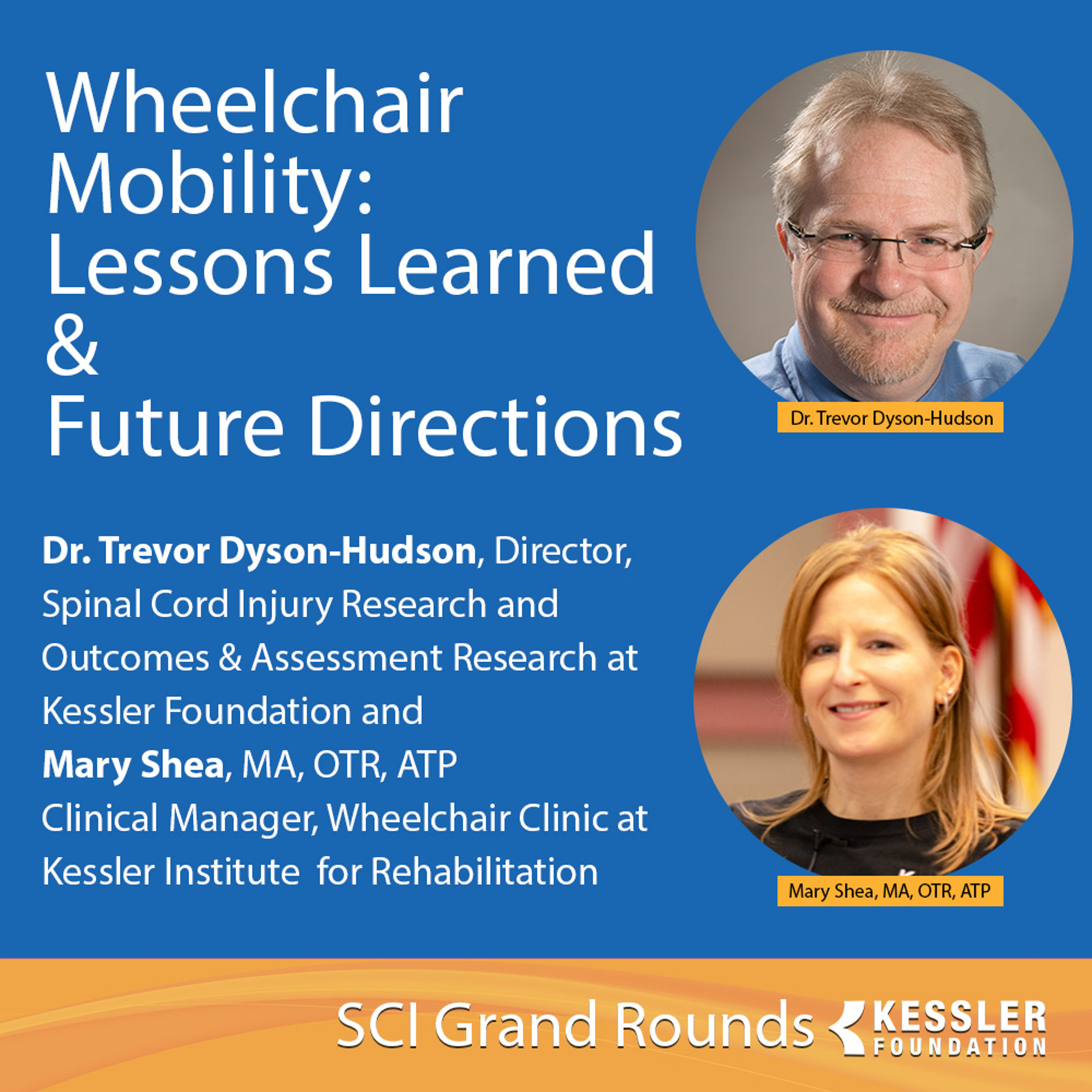 08NOV18-SCI Grand Rounds: Wheelchair Mobility: Lessons Learned & Future Directions