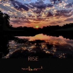 Rise