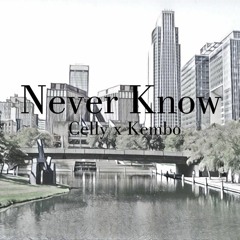 NEVER KNOW