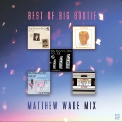 Two Friends - Best of Big Bootie (Matthew Wade Mix)