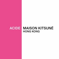 DJ FRECKLES | Exclusive Mix - ACIDE Maison Kitsuné | Hong Kong