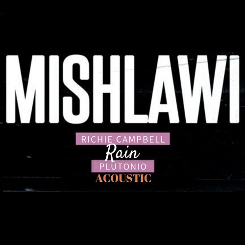 Mishlawi x Richie Campbell x Plutonio - Rain (Acoustic)