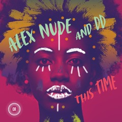 Alex Nude - This Time feat DD (Main Mix)