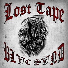 THE LOST TAPE (PROD BY BLVC SVND)