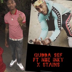 Gudda Sef ft. Nbe Inky x Stains