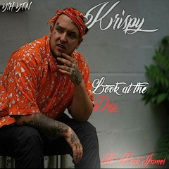Kri$py Ft. Rack James - Look At My Drip