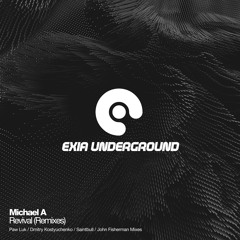 EXU026 : Michael A - Revival (Saintbull Remix)
