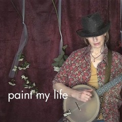 Paint On My Banjo (Paint My Life)