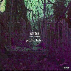 LIL PEEP - GARDEN [FEAT. ATOMS] (PITCHED DOWN)