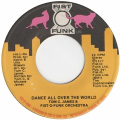 Fist - O-Funk Orchestra - Dance All Over The World (FunkySounds Edit)