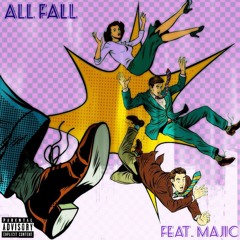 All Fall (feat. MAJIC)