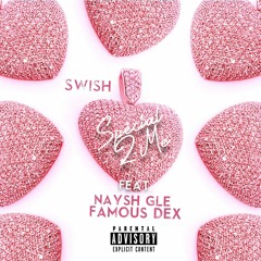 Packboy Swish - Special 2 Me (ft. Famous Dex & Naysh Gle)