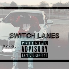 SWITCH LANES (PROD. Genesi$)