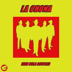 La Chona - Ivan Dola Bootleg