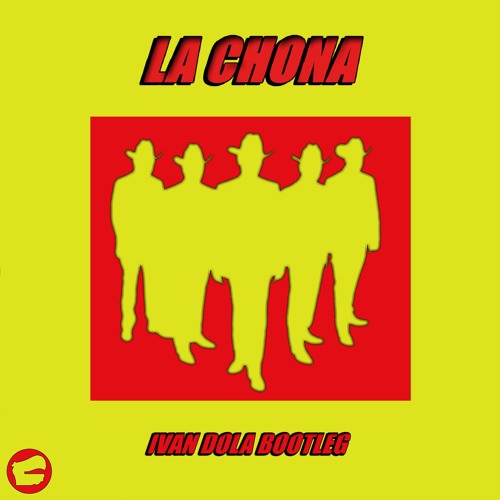 La Chona - Ivan Dola Bootleg