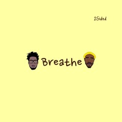 2Sided - Breath (Produced by 2Sided)