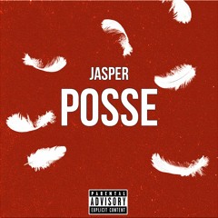 Jasper - Posse (Prod. Xtravulous x Kimj)