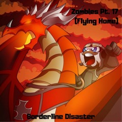 Zombies Pt. 17: Flying Home