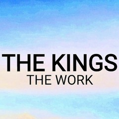 THE KINGS - THE WORK