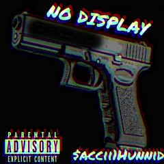 NO DISPLAY (prod. YUNGLIZZY)