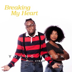 Young Fresh - Breaking my heart (Prod By Cybeat )