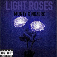 Light Roses - Monty x NoZer0 (Prod. Syndrome)