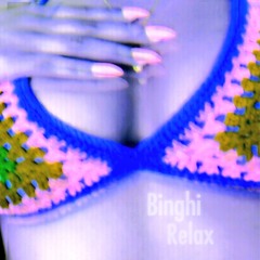 Binghi-Relax