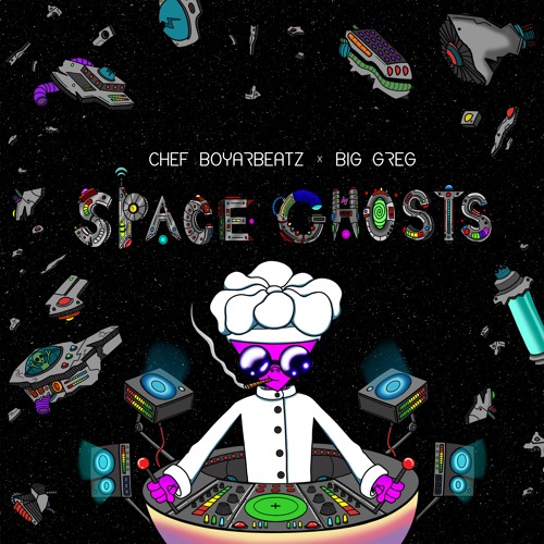 Chef Boyarbeatz X Big Greg - Spaces Ghosts