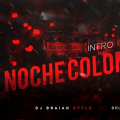 INTRO NOCHE COLOMBIANA + PERREO RKT X BRUNO CABRERA X BRAIAN STYLE