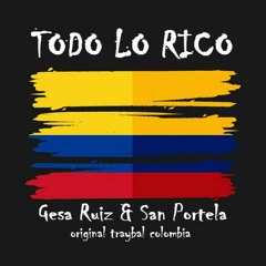 Gesa Ruiz & San Portela - TODO LO RICO (original tribal colombia)