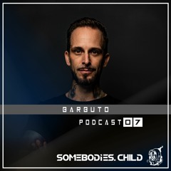 Somebodies.Child Podcast #07 with Barbuto