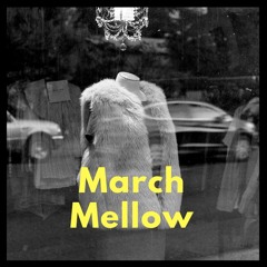 March Mellow