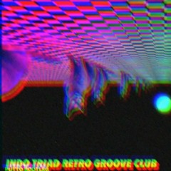 [ DISKO ] INDO TRIAD RETRO GROOVE CLUB