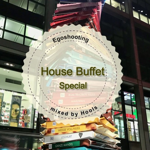 House Buffet Special- Egoshooting -- mixed by Hools