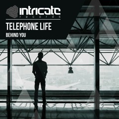 Telephone Life - Behind You [Intricate Records]