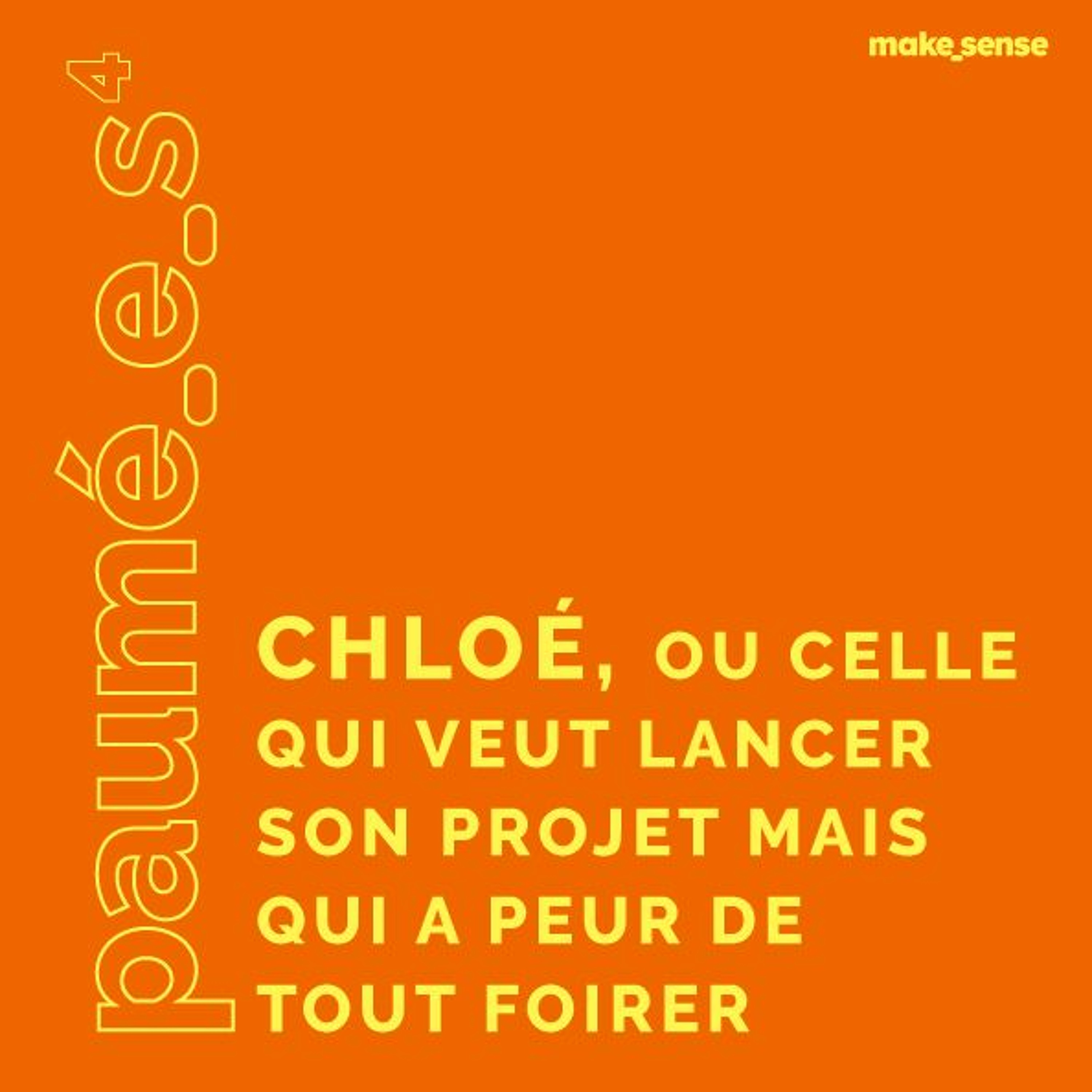 Episode #4 : Chloé, Celle Qui Veut Lancer Son Projet Mais a Peur de Tout Foirer