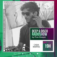 Ibiza Global Radio - Deep & Disco #003 - FRAN DEEPER